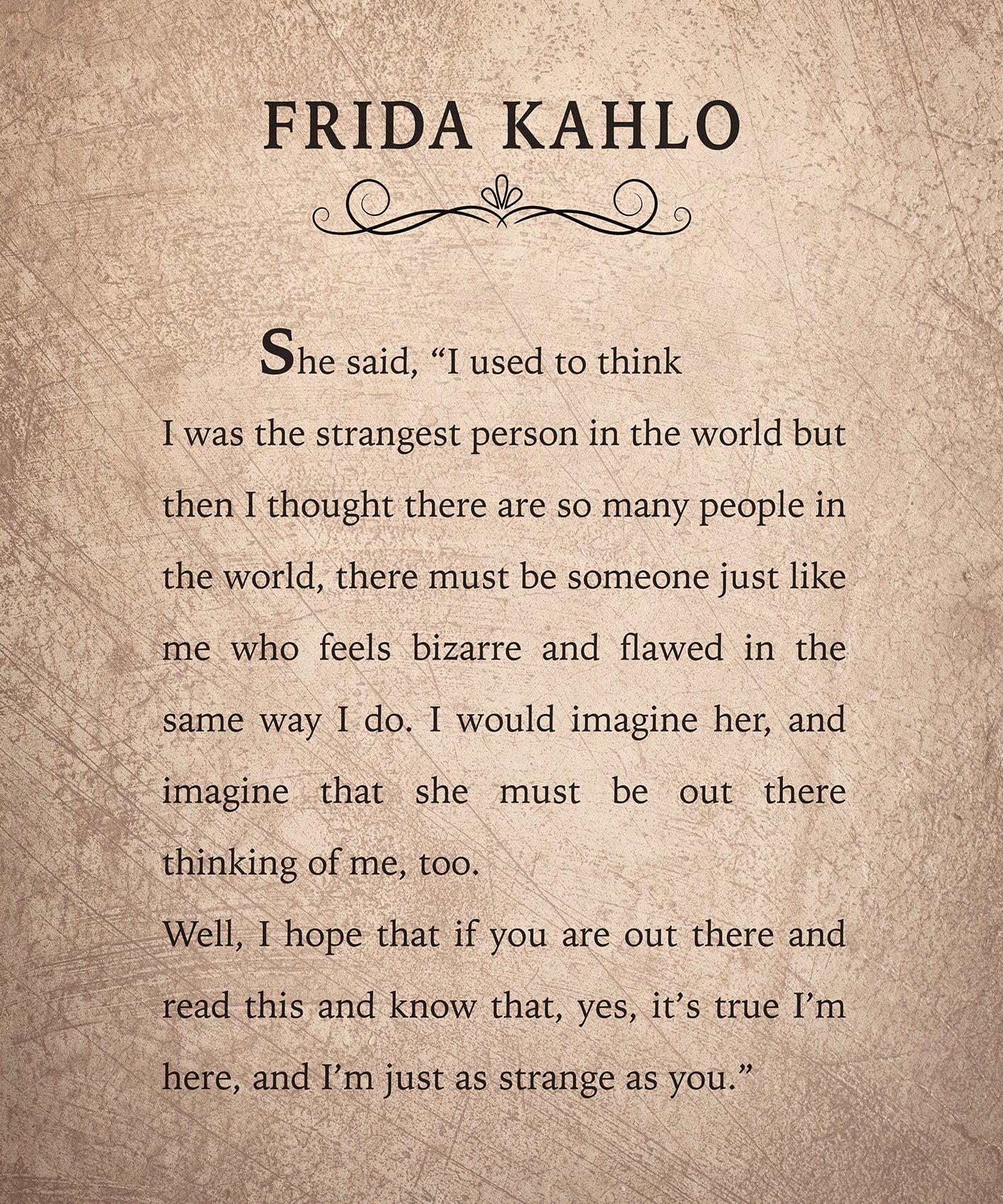 FRIDA, SHE SAID...